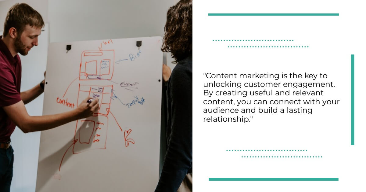 Content marketing is the key to unlocking customer engagement. By creating useful and relevant content, you can connect with your audience and build a lasting relationship